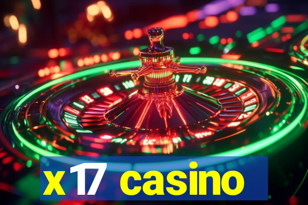 x17 casino